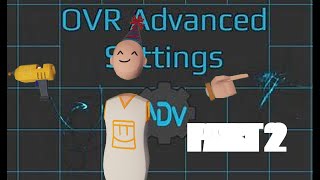 How To Use OVR Advanced Settings In Rec Room Part 2 [upl. by Acissey]