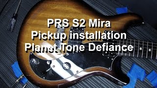 PRS S2 Mira pickup install of Planet Tone Defiance pickup [upl. by Llij177]