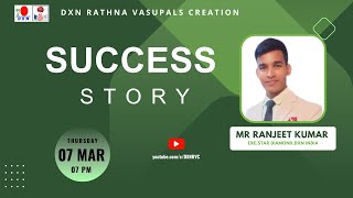 SUCCESS STORY  Mr Ranjeet Kumar  ESD  DXN RVC [upl. by Shenan838]