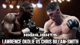 LAWRENCE OKOLIE VS CHRIS BILLAMSMITH HIGHLIGHTS [upl. by Anaujd]