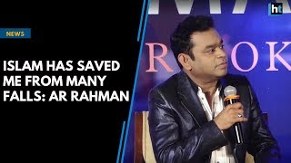 Islam has saved me from many falls AR Rahman [upl. by Leuqer909]