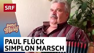 Paul Flück Simplon Marsch  Potzmusig srfzämedihei  SRF [upl. by Zurn]