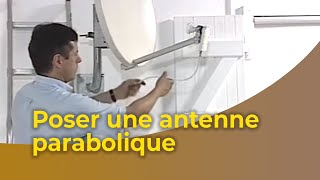 Poser une antenne parabolique [upl. by Reimer]