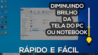 Como diminuir o BRILHO da tela do PC e notebook vários métodos rápido e fácil 2020 [upl. by Yelsew]