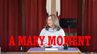 A Mary Moment [upl. by Way]