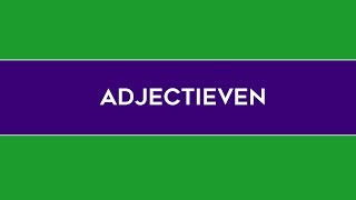 Adjectieven [upl. by Sukin]