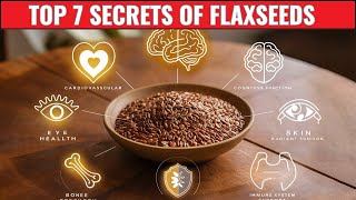 Top 7 Incredible Health Benefits of Flaxseed You Need to Know  Dr Johnson [upl. by Zoarah898]