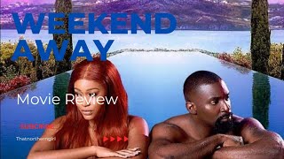 Weekend Away Movie Review Uche Montana and Eso Dike New Nollywood Movie [upl. by Iosep]