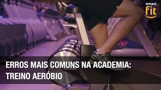 Erros comuns na academia  Exercícios aeróbicos [upl. by Bonnibelle112]