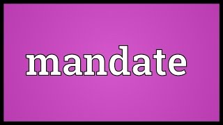 Mandate Meaning [upl. by Emmy]