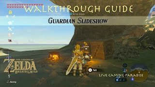 Breath of the Wild  Guardian Slideshow Guide [upl. by Mumford998]