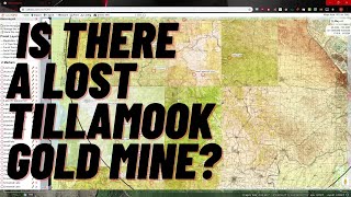 Investigating The Lost Tillamook Gold Mine in Oregons Coast Range [upl. by Neall797]