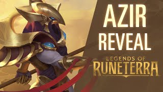 Azir Reveal  New Champion  Legends of Runeterra [upl. by Arahc223]