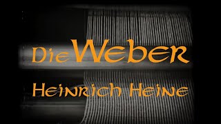 Die Weber  Das Weberlied Vertonung quotDie schlesischen Weberquot von Heinrich Heine [upl. by Aerdua]