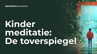 Geleide Meditatie voor Kinderen  De Toverspiegel  Mediteren met en voor kinderen  Kindermeditatie [upl. by Werdn]