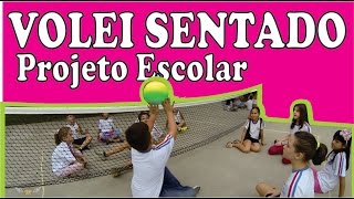 Volei Sentado  Projeto Escolar [upl. by Alekim679]