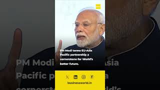 PM Modi terms EU Asia Pacific partnership a cornerstone for Worlds better future pmmodi shorts [upl. by Nhojleahcim]