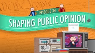 Shaping Public Opinion Crash Course Government and Politics 34 [upl. by Atsylac]