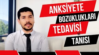 ANKSİYETE BOZUKLUĞU TEDAVİSİ  KAYGI BOZUKLUĞU TEDAVİSİ  Anksiyete Nasıl Yenilir [upl. by Igenia121]