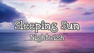 Sleeping Sun  Nightwish Lyrics [upl. by Geiger271]