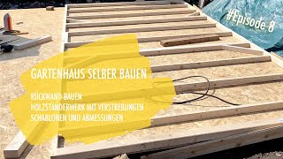 DIY Gartenhaus selber bauen Ep 8  Rückwand bauen [upl. by Annuahs]