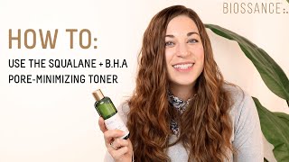 How to amp 101 Use Squalane  BHA PoreMinimizing Toner in Your Skincare Routine  Biossance [upl. by Latsirc]