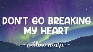 Dont Go Breaking My Heart  Elton John With Kiki Dee Lyrics 🎵 [upl. by Drarig]