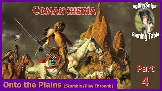 Comancheria Playthrough Onto the Plains Part 4 [upl. by Dieter442]