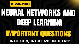 Neural Networks amp Deep Learning Important Questions  JNTUH BTech R18 R20 R22  NNDL Exam Guide [upl. by Fricke]