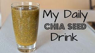 My Daily Chia Seed Drink [upl. by Briny]