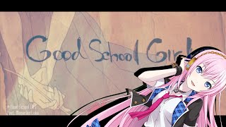 Good School Girl  巡音ルカ  VOCALOIDカバー  MikitoP  Megurine Luka [upl. by Ieso]