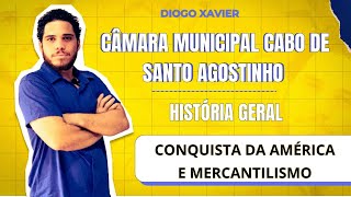 História Geral  Aula 2 Câmara Cabo de Santo Agostinho  Conquista da América e Mercantilismo [upl. by Kain546]