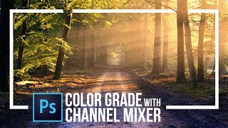 Using Channel Mixer for Color Grading in Photoshop [upl. by Reidar773]