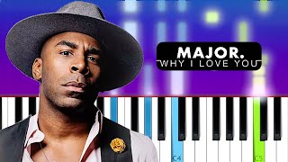 MAJOR  Why I Love You Piano Tutorial [upl. by Roseann627]