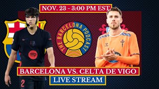 FC Barcelona vs Celta de Vigo  LIVE STREAM [upl. by Lainad]