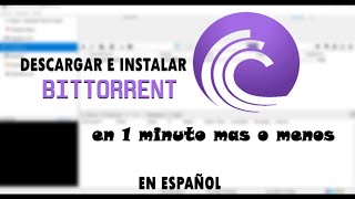 Como Descargar e Instalar Bittorrent en 1 minuto mas o menos [upl. by Borreri480]