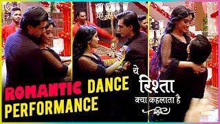 Kartik And Naira ROMANTIC DANCE PERFORMANCE  Yeh Rishta Kya Kehlata Hai [upl. by Yesima738]