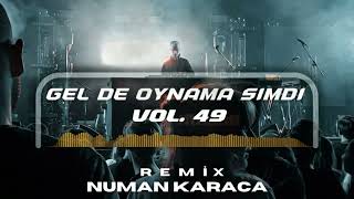 GELDE OYNAMA SIMDI VOL49 NUMAN KARACA REMİX TEMPO [upl. by Eserehc454]