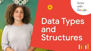 Understanding Data Types and Structures  Google Data Analytics Certificate [upl. by Jehial]