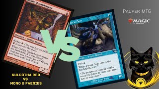 Kuldotha Red Vs Mono U Faeries Pauper Gameplay [upl. by Meelas]