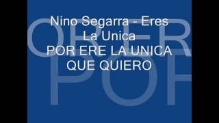 Nino segarra  eres la unica [upl. by Darill]