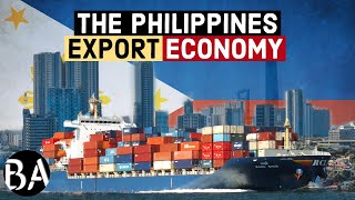 The Philippines Export Economy Explained [upl. by Yknip]