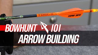 How To Build Your Own Arrows  Bowhunt 101 [upl. by Divod]