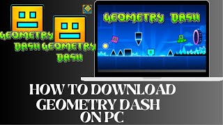 How To Download Geometry Dash On PC [upl. by Favien]