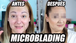 MI EXPERIENCIA CON EL MICROBLADING DE CEJAS ANTES DESPUÉS CUIDADOS PRECIOS CURACIÓN ETC [upl. by Aliekahs]