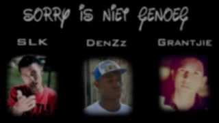 Sorry is niet genoeg SLK Ft DenZz amp Grantjie LyricsDownloadlink [upl. by Ledua]