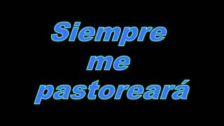 El Señor es mi Pastor Salmo 23  Letra [upl. by Oirromed820]