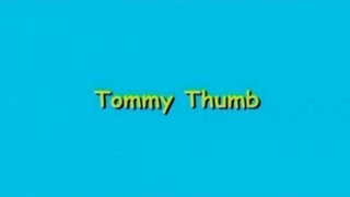 Tommy Thumb [upl. by Gav219]