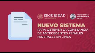 Nuevo sistema para obtener la Constancia de Antecedentes Penales Federales en línea [upl. by Giddings]