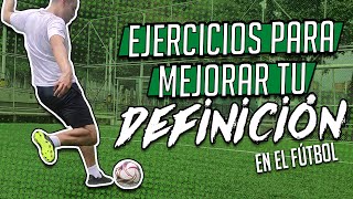 Ejercicios para mejorar tu definición en el fútbol⚽🥅🔥  Fútbol S [upl. by Tipton]